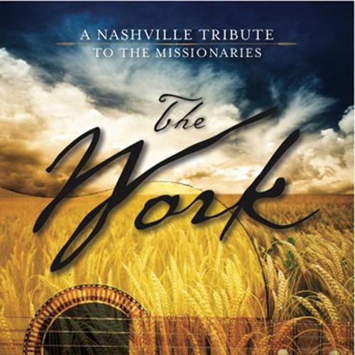 The Work: A Nashville Tribute to the Missionaries (Sing-a-Long Tracks)