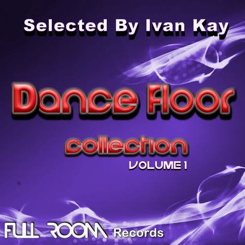 Dancefloor Collection Volume 1 (Selected by Ivan Kay )