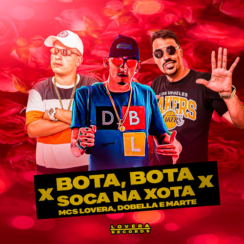 Bota, Bota X Soca na Xota (Explicit)