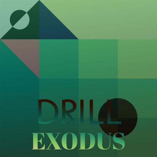 Drill Exodus