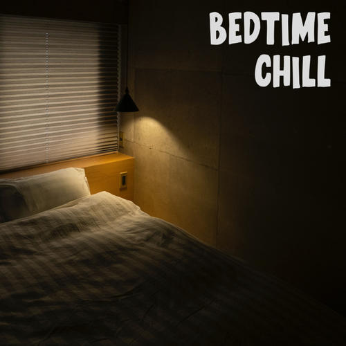 Bedtime Chill (Explicit)