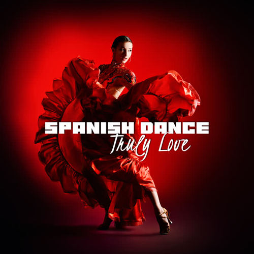 Spanish Dance – Truly Love