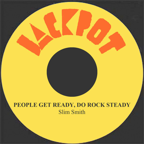 People Get Ready, Do Rock Steady