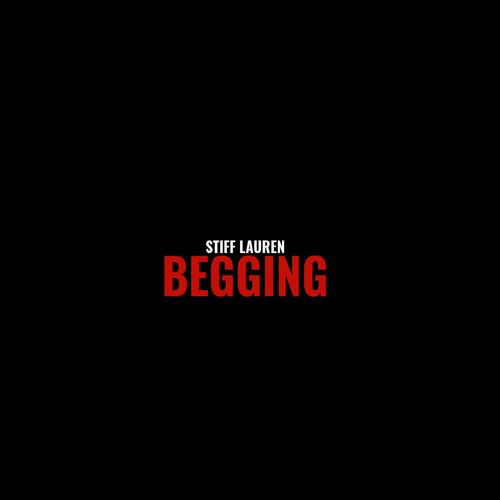 Begging (Explicit)