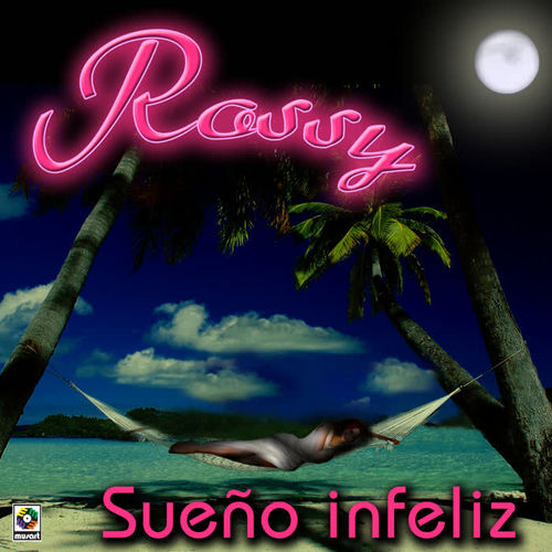 Sueño Infeliz - Rossy