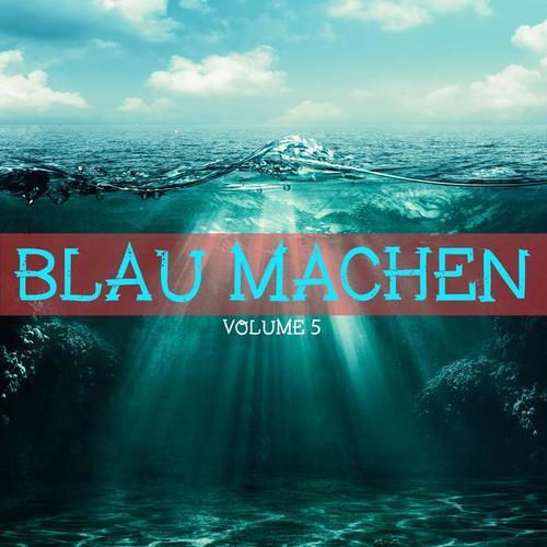 Blau machen, Vol. 5