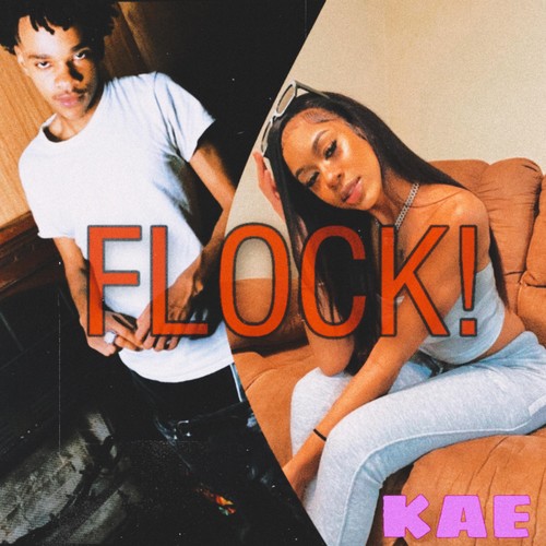 Flock! (feat. Kae Da Rapper) [Explicit]