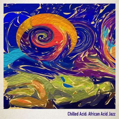 Chilled Acid (African Acid Jazz)