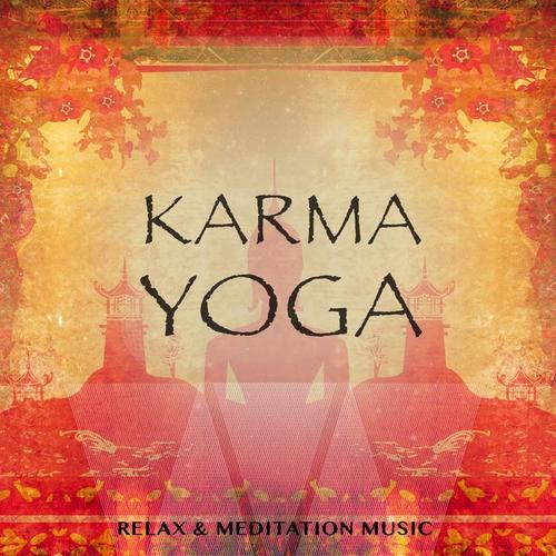 Karma Yoga, Vol. 1 (Finest Relaxing Ambient & Chill Music)