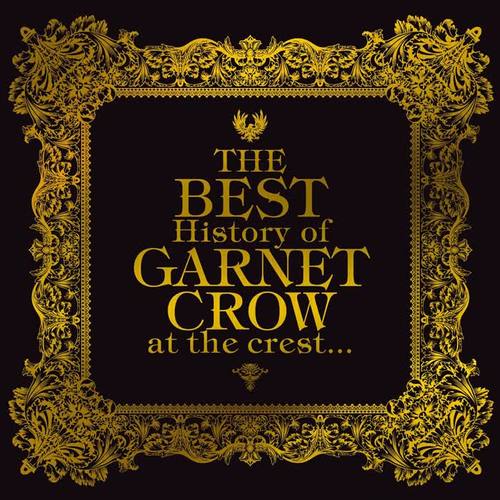 THE BEST History of GARNET CROW at the crest...