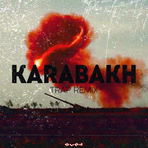 Karabakh (Slay Remix)