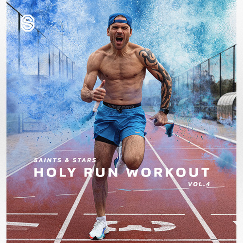 Holy Run Workout, Vol. 4 (Explicit)