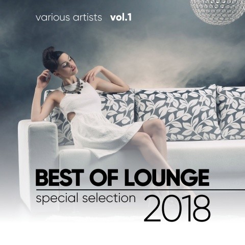 Best of Lounge 2018 (Special Selection) , Vol. 1