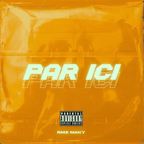 Par ici (feat. Maky) [Explicit]