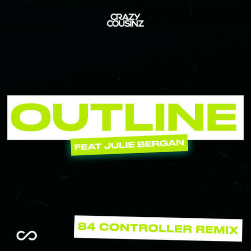 Outline (feat. Julie Bergan) [84 Controller Remix]