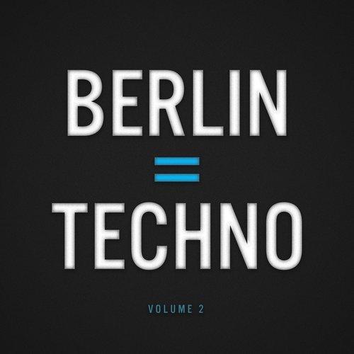 Berlin = Techno, Vol. 2