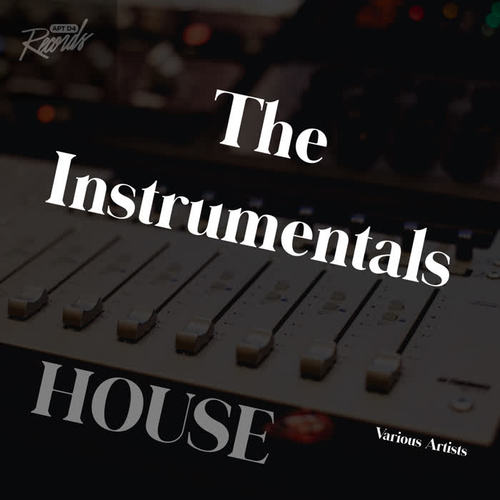 The Instrumentals: House