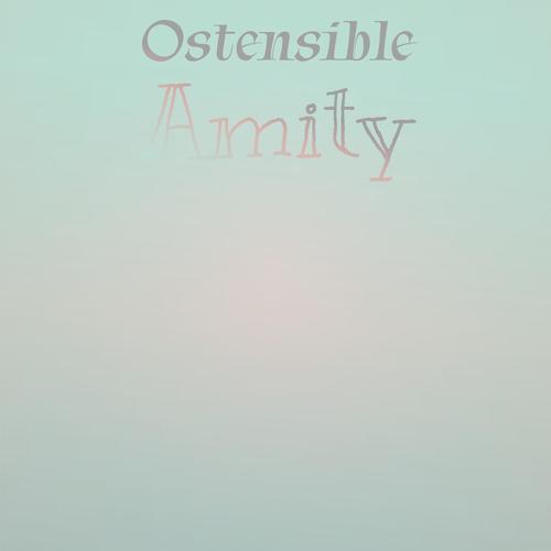 Ostensible Amity