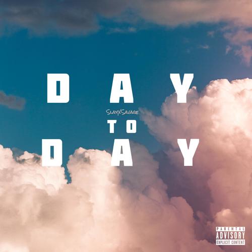 Day To Day (Explicit)