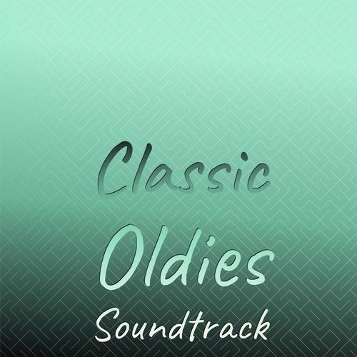 Classic Oldies Soundtrack