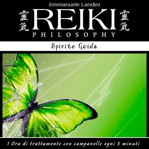 Reiki Philosophy: spirito guida (1 ora di trattamento con campanello ogni 3 minuti)