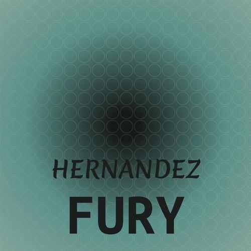 Hernandez Fury