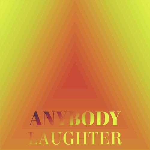 Anybody Laughter