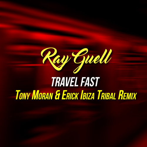 Travel Fast (Tony Moran & Erick Ibiza Tribal Remix)