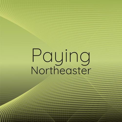 Paying Northeaster