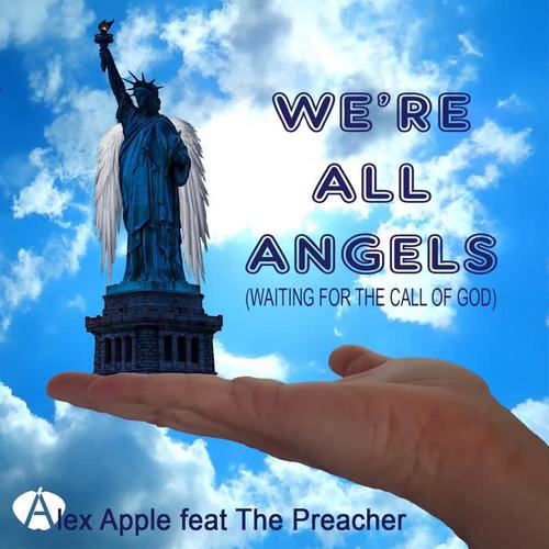 We're All Angels (Waiting for the Call of God)