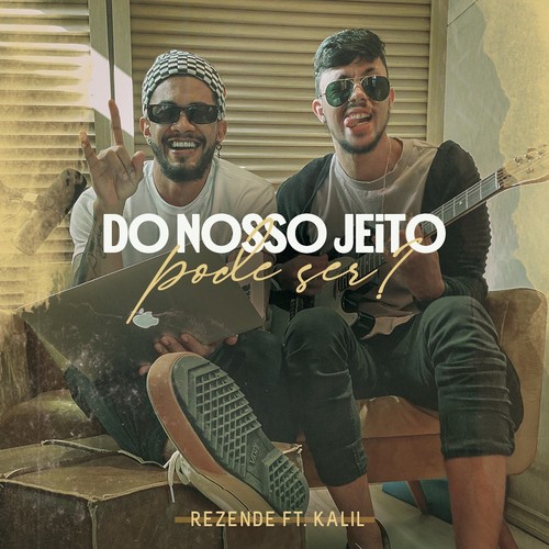 Do Nosso Jeito. Pode Ser? (Explicit)