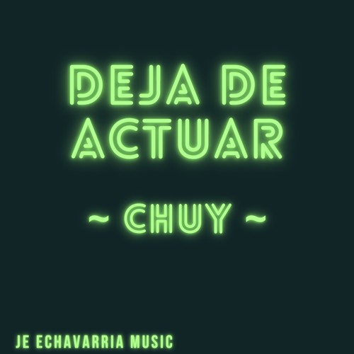 Deja De Actuar