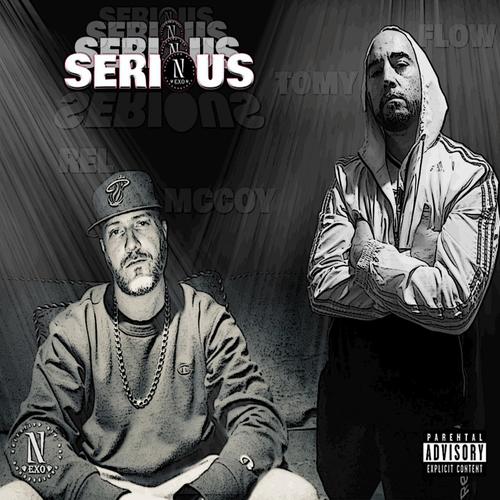 SERIOUS (feat. REL MCCOY & TOMYFLOW) [Explicit]