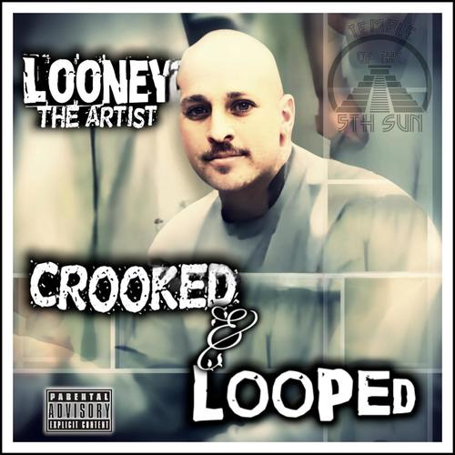 Crooked & Looped (Explicit)