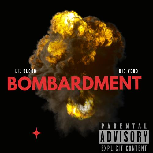 Bombardment (feat. Lil Blood) [Explicit]