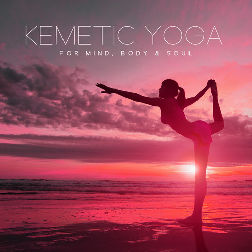 Kemetic Yoga for Mind, Body & Soul