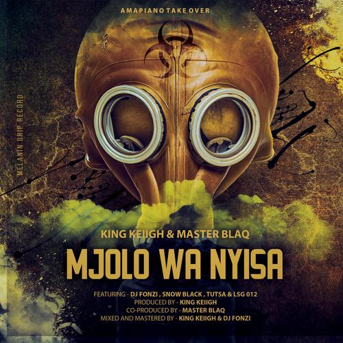 Mjolo Wa Nyisa (feat. BlaQ Yanos, MasterBlaQ & Dj Fonzi) [Explicit]