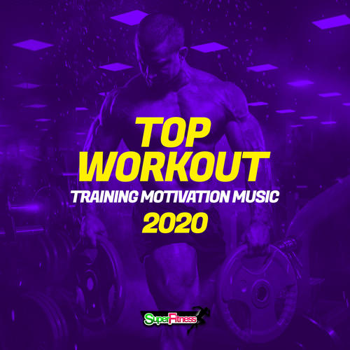 Top Workout: Training Motivation Music 2020