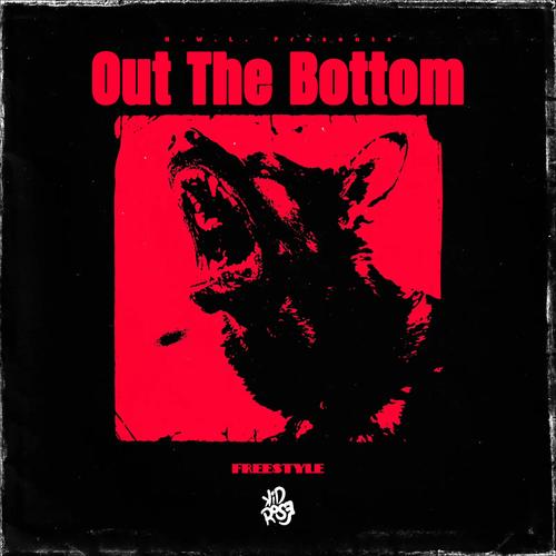 Out The Bottom (Freestyle) [Explicit]