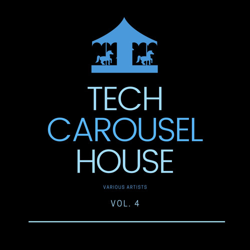 Tech House Carousel, Vol. 4