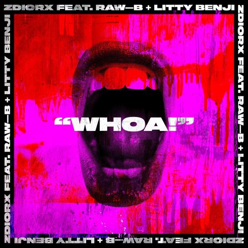 Whoa! (feat. Raw-b & Litty Benji)