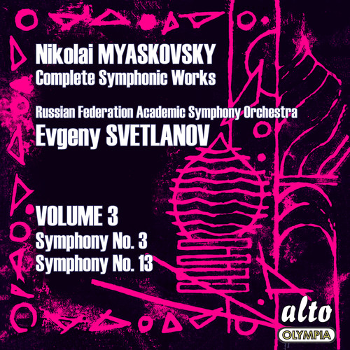 Myaskovsky: Complete Symphonies, Volume 3 – Symphonies Nos. 3 and 13 – Svetlanov