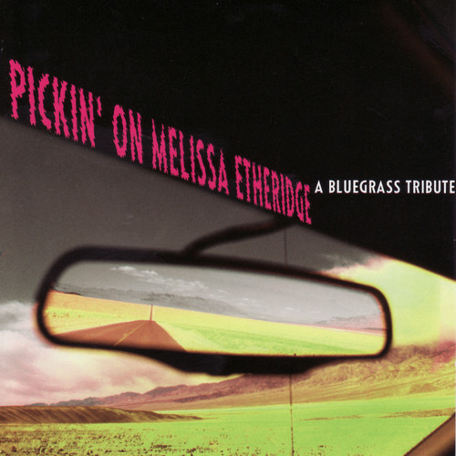 Pickin' On Melissa Etheridge: A Bluegrass Tribute
