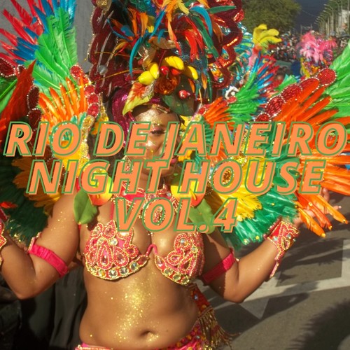 Rio De Janeiro Night House Vol.4