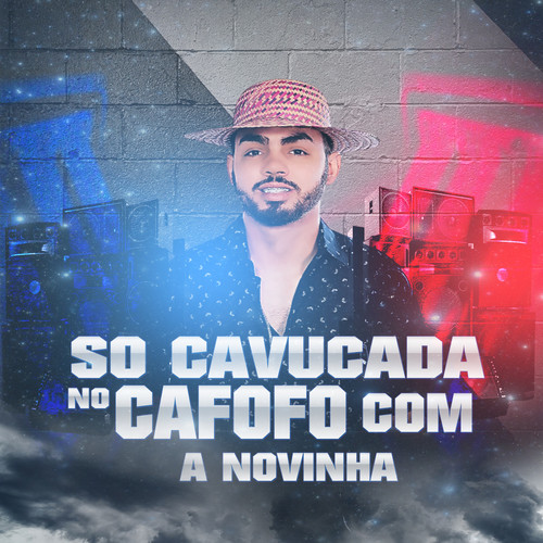 Só Cavucada No Cafofo Com a Novinha (Explicit)