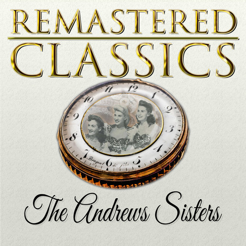 Remastered Classics, Vol. 21, The Andrews Sisters