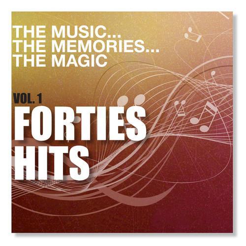 The Music the Memories the Magic, Vol. 1 - Forties Hits