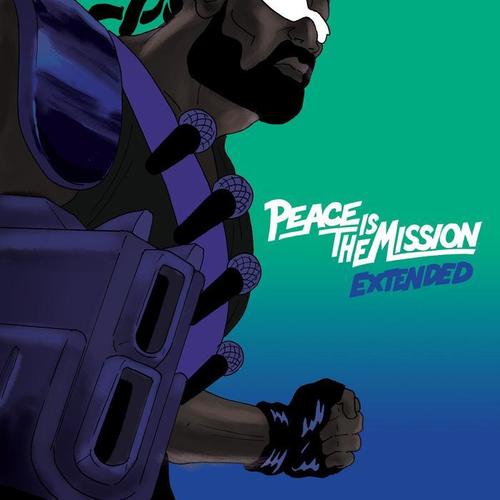 Peace Is The Mission (Extended) [Explicit]