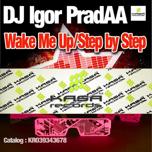 Wake Me Up / Step by Step