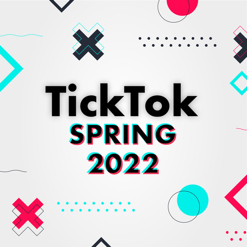 TickTok Spring 2022 (Explicit)